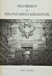 kniha Pelhřimov a poutní místo Křemešník, Retez-divize-info Pelhřimov, Jihočeské tiskárny Pelhřimov 1991