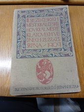 kniha Třetí sjezd českých měst z království Českého v král. městě Klatovech ve dnech 21.-23. srpna 1909 stenografický protokol o jednání sjezdovém, Svaz českých měst v Království českém 1910