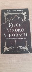 kniha Dvůr vysoko v horách  Pět korun okrithu, Laser 2022