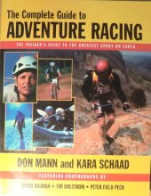 kniha The Complete Guide to Adventure Racing The Insider's Guide to the Greatest Sport on Earth, Heatherleigh Press 2001