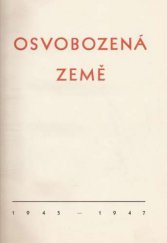 kniha Osvobozená země 1945-1947, Moravskoslezský Z[emský] N[árodní] V[ýbor], expositura 1947