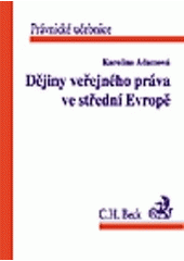 kniha Dějiny veřejného práva ve střední Evropě přehled vybraných otázek, C. H. Beck 2000