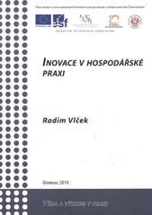 kniha Inovace v hospodářské praxi, Moravská vysoká škola Olomouc 2010