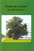 kniha Památné stromy na Ústecku, Magistrát města Ústí nad Labem - odbor životního prostředí ve spolupráci se Středohořím sobě 2009