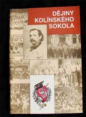 kniha Dějiny kolínského Sokola Od jeho vzniku do doby znovuobjevení r. 1990, Studio 3P 1994