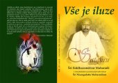 kniha Vše je iluze 1. část přednášek zaznamenaných jeho žákem, Advaita 2014