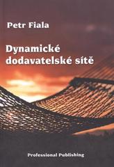 kniha Dynamické dodavatelské sítě, Professional Publishing 2009