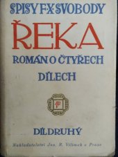 kniha Řeka Díl II román o čtyřech dílech., Jos. R. Vilímek 1928