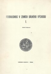 kniha Feudalismus v zemích Dálného východu [Díl] 1 skripta pro posl. filozof. fak. Univerzity Karlovy., Univerzita Karlova 1983