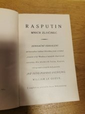 kniha Rasputin, mnich zločinec sensační odhalení příšerného řádění člověka, jenž ovládal "temné síly" Ruska, a tajných vlastizrad carevny, dle úředních listin, dopisů, telegramů a jiných dokumentů, jež tuto poprvé uveřejnil William Le Queux, Veritas 1925