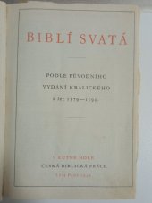 kniha Biblí svatá podle původního vydání Kralického z let 1579-1593 , Česká biblická práce 1949