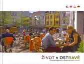 kniha Život v Ostravě fotografická kniha o současnosti města Ostravy, Ostravský informační servis 2016