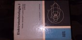 kniha Elektrotechnologie 1. [díl], - Výroba vakuových a polovodičových součástek - Učeb. text pro 2. a 3. roč. stř. prům. škol elektrotechn. stud. oboru Elektrovakuová a polovodičová technika., SNTL 1980