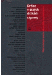 kniha Držíce v drzých držkách cigarety malá antologie poezie německého expresionismu, BB/art 2007
