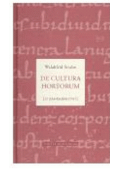 kniha De cultura hortorum = O zahradnictví, Florart 2005