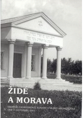 kniha Židé a Morava sborník z konference konané v Muzeu Kroměřížska 7. listopadu 2001, Muzeum Kroměřížska 2002