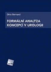 kniha Formální analýza koncepcí v urologii, Galén 2008