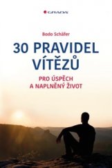 kniha 30 pravidel vítězů pro úspěch a naplněný život, Grada 2016
