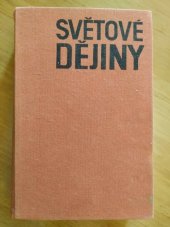 kniha Světové dějiny Učebnice pro 1.-3. roč. gymnázií a 1. a 2. roč. stř. odb. škol, SPN 1981