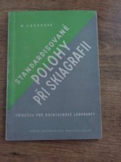 kniha Standardisované polohy při skiagrafii (Příručka pro roentgenové laboranty), SZdN 1953