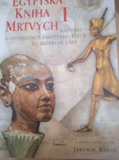 kniha Egyptská kniha mrtvých I. Kapitoly o vycházení z hmotného světa do bezbřehé záře, Eminent 2001