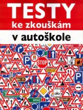 kniha Testy ke zkouškám v autoškole, Ottovo nakladatelství 2004