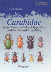 kniha Carabidae of the Czech and Slovak Republics Carabidae České a Slovenské republiky, Kabourek 1996