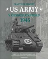 kniha US Army v Československu 1945, Mladá fronta 2020