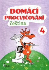 kniha Domácí procvičování - Čeština 4. ročník, Pierot 2017