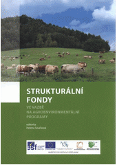 kniha Strukturální fondy ve vazbě na agroenvironmentální programy, Vyšší odborná škola zahradnická a Střední zahradnická škola ve spolupráci s nakl. Rebo 2012