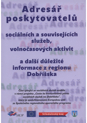 kniha Adresář poskytovatelů sociálních a souvisejících služeb, volnočasových aktivit a další důležité informace z regionu Dobříšska, Město Dobříš 2008