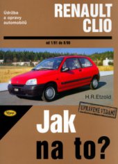 kniha Údržba a opravy automobilů Renault Clio zážehové motory, vznětové motory, Kopp 1998