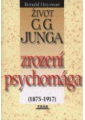 kniha Život C.G. Junga., Práh 2001