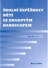 kniha Školní úspěšnost dětí se zrakovým handicapem, Paido 2004