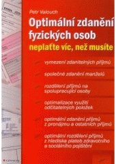 kniha Optimální zdanění fyzických osob neplaťte víc, než musíte, Grada 2007