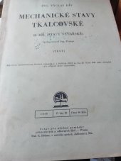 kniha Mechanické stavy tkalcovské II. díl (stavy vlnařské), Ústav pro učební pomůcky průmyslových a odborných škol 1946