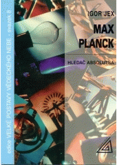 kniha Max Planck hledač absolutna, Prometheus 2000