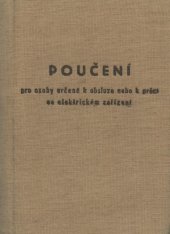 kniha Poučení pro osoby určené k obsluze nebo k práci na elektrickém zařízení , Úřad pro normalizaci a měření 1963