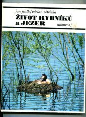 kniha Život rybníků a jezer pro čtenáře od devíti let, Albatros 1982