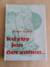 kniha Kdyby jen červenec ..., Nakladatelství politické literatury 1965