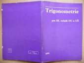 kniha Trigonometrie pro 3. ročník OU [odborná učiliště] a UŠ [učňovské školy], SPN 1976