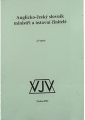 kniha Anglicko-český slovník ministři a ústavní činitelé, VJV 2012