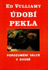 kniha Údobí pekla porozumění bosenské válce, Naše vojsko 1994