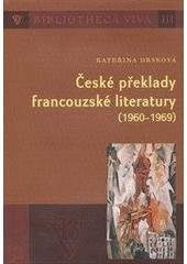 kniha České překlady francouzské literatury (1960-1969), Editio Universitatis Bohemiae Meridionalis 2010