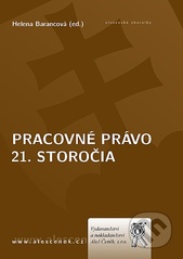 kniha Pracovné právo 21. storočia, Aleš Čeněk 2009