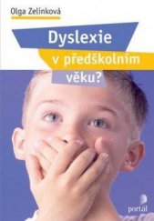 kniha Dyslexie v předškolním věku?, Portál 2012