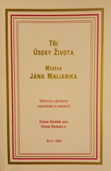 kniha Tři úseky života Mistra Jána Maliarika, Knihovna Celo 1995