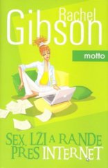 kniha Sex, lži a rande přes internet, Motto 2008