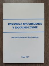 kniha Rasismus a nacionalismus v současném životě Informační příručka pro školy i veřejnost, Institut pedagogicko-psychologického poradenství České republiky 1997