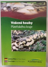 kniha Vzácné houby Plzeňského kraje Seltene Pilze, Rare fungi, Krajský úřad Plzeňského kraje 2013